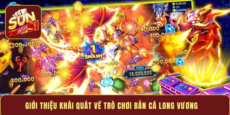 Giới thiệu khái quát về trò chơi bắn cá Long Vương